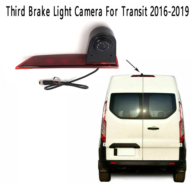 

Car Rear View Camera Backup Parking Third Brake Light Night Vision Waterproof Camera For Ford Transit 2016-2019