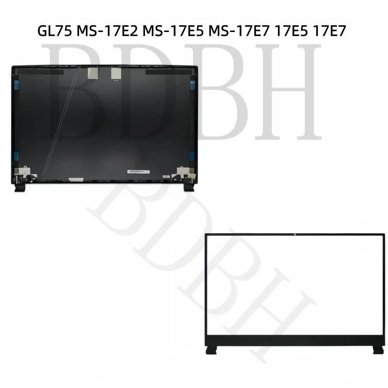 New Laptop LCD Back Cover case Bezel Front Frame Cover Case For GL75 MS-17E2 MS-17E5 MS-17E7 17E5 17E7
