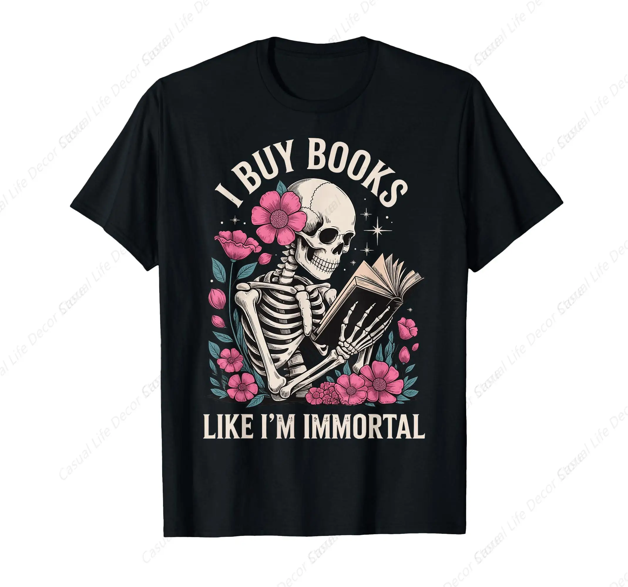 

I Buy Books Like I'm Immortal T-Shirt