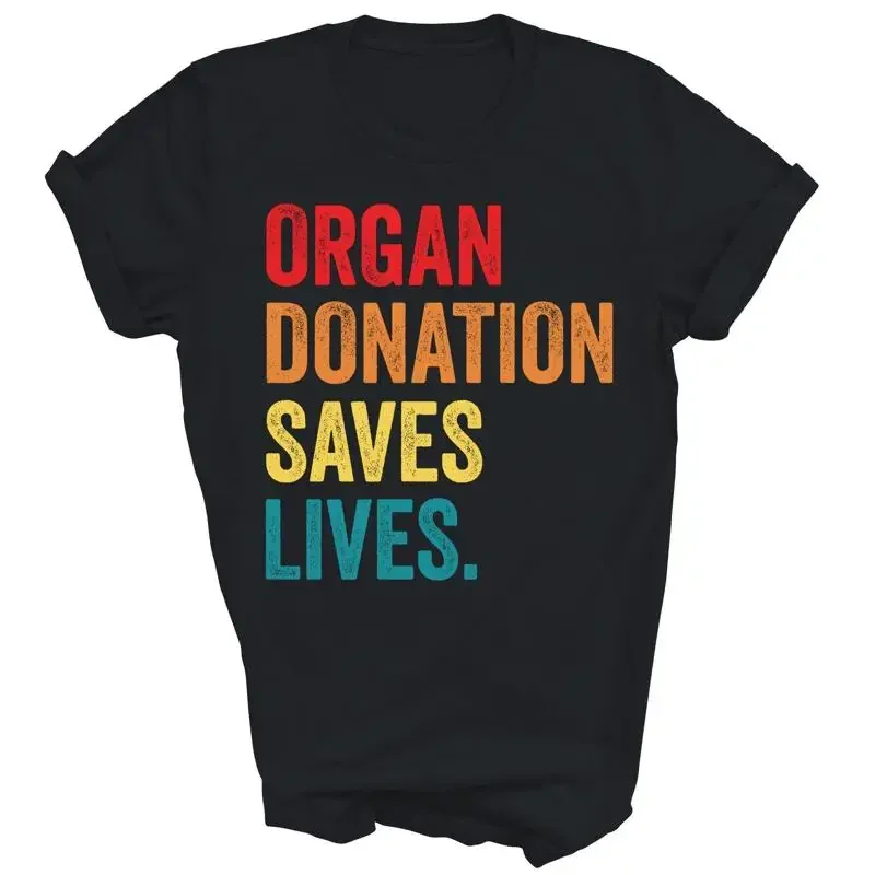 Donate Life Transplant Donor Organ Donation Saves Lives T Shirt