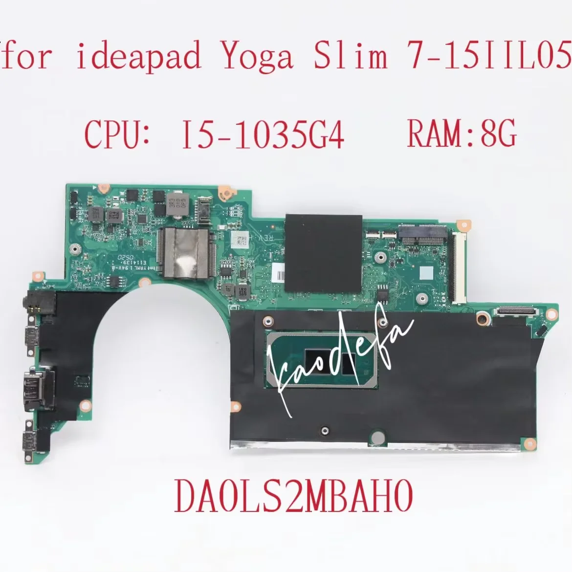 DA0LS2MBAH0 Mainboard For Ideapad Yoga Slim 7-15IIL05 Laptop Motherboard CPU: I5-1035G4 UAM RAM:8G16G FRU:5B20S43972 5B20S43974