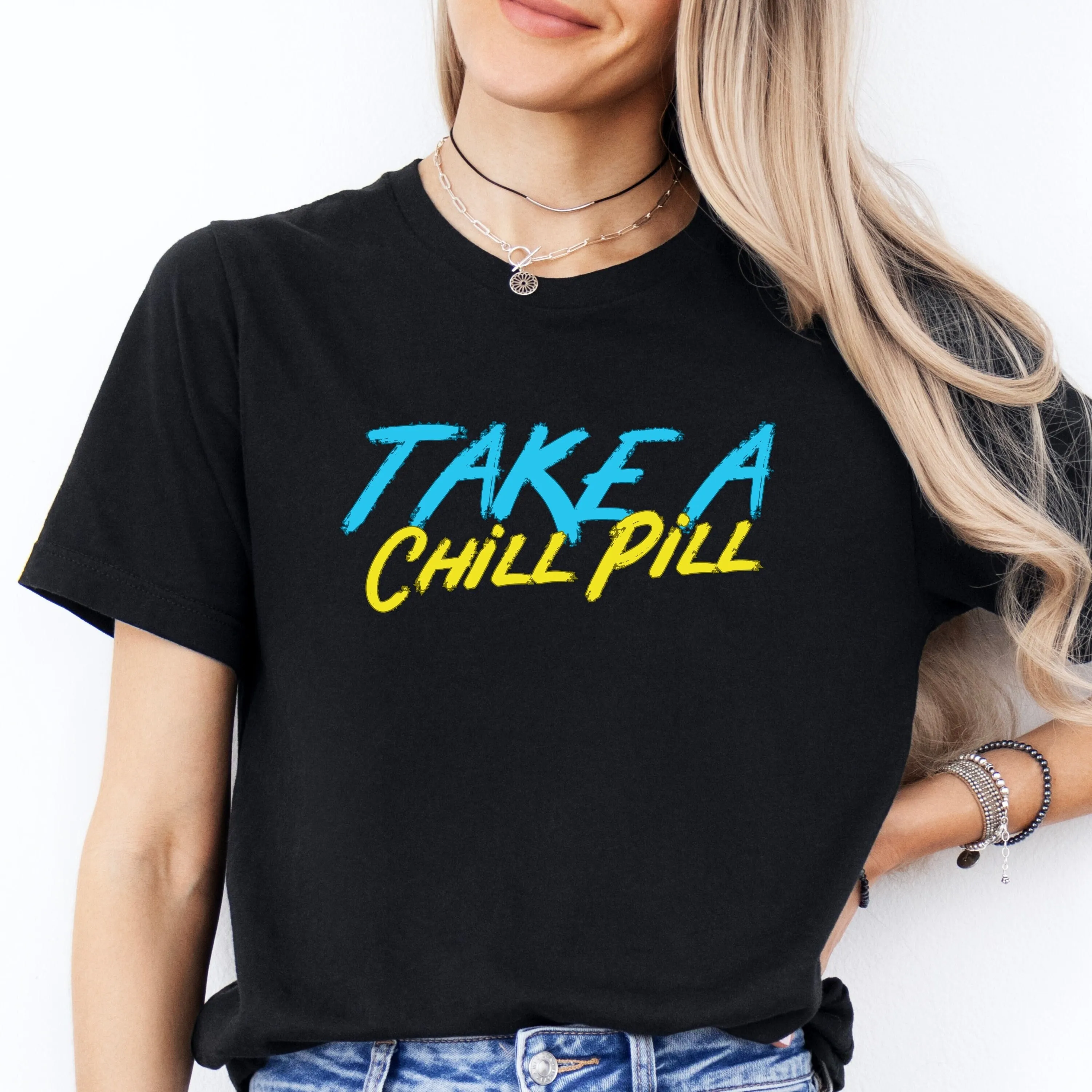 

Take A Chill Pill T Shirt Cute Kindness Be Kind Inspirational Funny Positivity