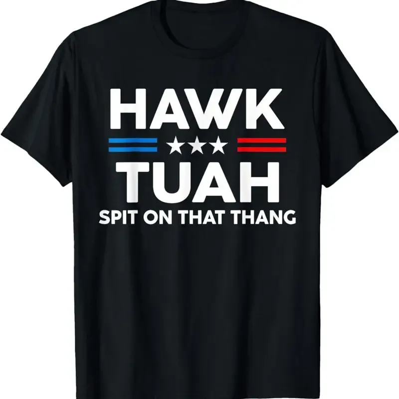 Hawk Tuah 24 Spit On That Thang Election T Shirt