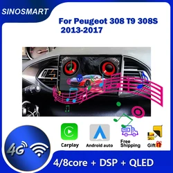 Sinosmart Android Auto for Peugeot 308 T9 308S 2013-2017 AutoRadio QLED Screen 8 Core DSP Support OEM Amplifier Reverse Camera