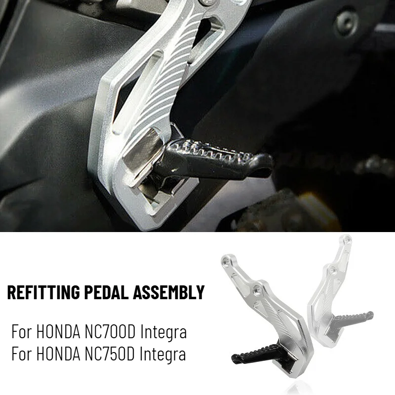 For HONDA NC700D NC750D NC 700D 750D NC700 NC750 D Integra NC 700 NC 750 D 2012 - 2023 Accessories Foot Pegs Pedals Footrest Kit