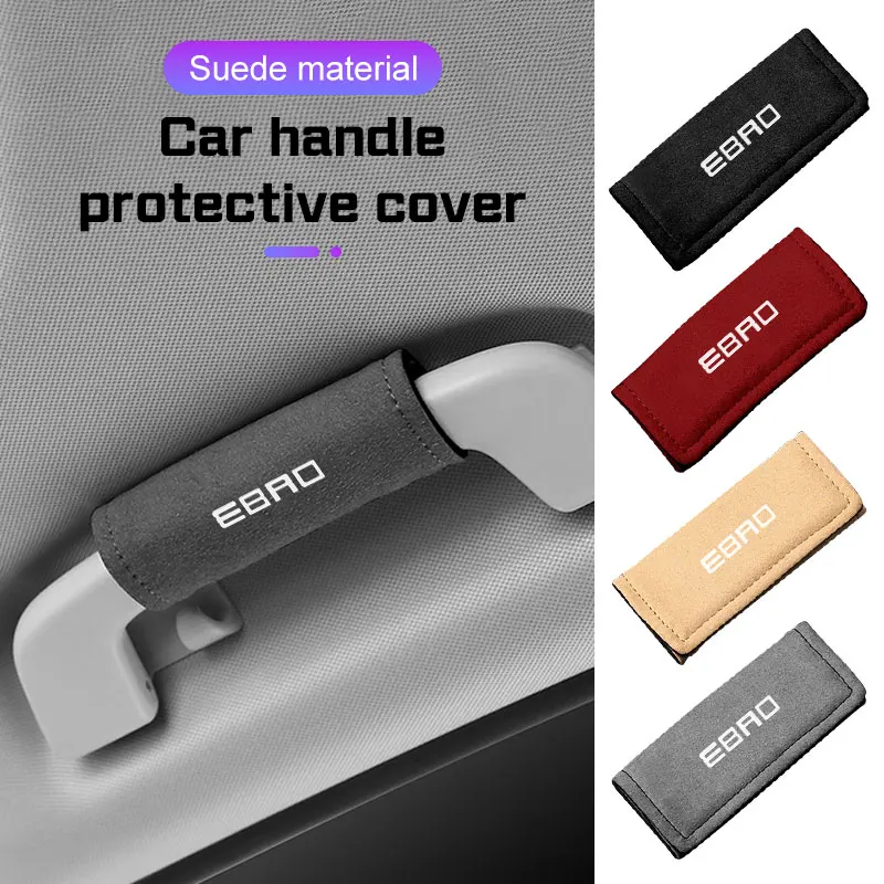 

For EBRO S700 EBRO S800 S400 2025 Universal Suede Car Roof Armrest Pull Gloves Door Handle Protection Cover Auto Accessories