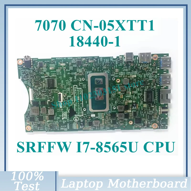 CN-05XTT1 05XTT1 5XTT1 With SRFFW I7-8565U CPU Mainboard 18440-1 For Dell 7070 Laptop Motherboard 100% Fully Tested Working Well