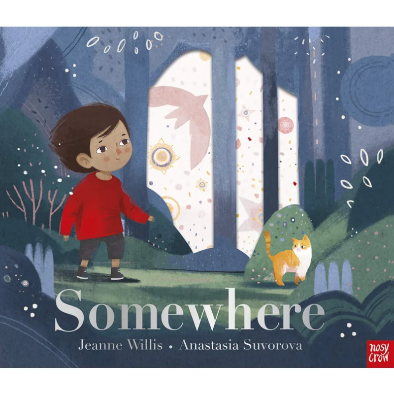 Somewhere Jeanne Willis Nosy Crow 9781788009034 Book