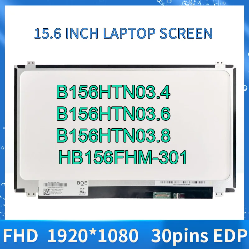 

15.6" FHD 1920*1080 LCD Display Screen NT156FHM N41 NT156FHM-N41 N31 B156HTN03.4 HB156FHM-301 B156HTN03.6 B156HTN03.8 eDP 30pins