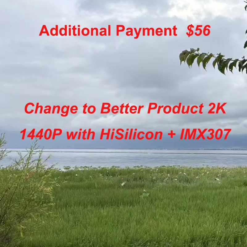 

Дополнительная оплата $5 Изменение лучшего продукта 2K 1440P с HiSilicon + IMX307