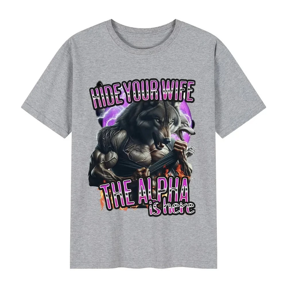 Casual Cotton T Shirts Hide Your Wife The Alpha Is Here Funny Werewolf Meme T-shirts Men Women Fashion Hip Hop Short Sleeve Tees