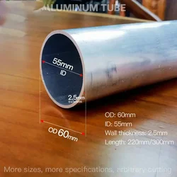 Tuyau en alliage d'aluminium 2.5mm d'épaisseur, diamètre extérieur de 60mm, diamètre intérieur de 55mm, diamètre intérieur de 220mm, 300mm de long, tuyau circulaire en alliage d'aluminium 6063