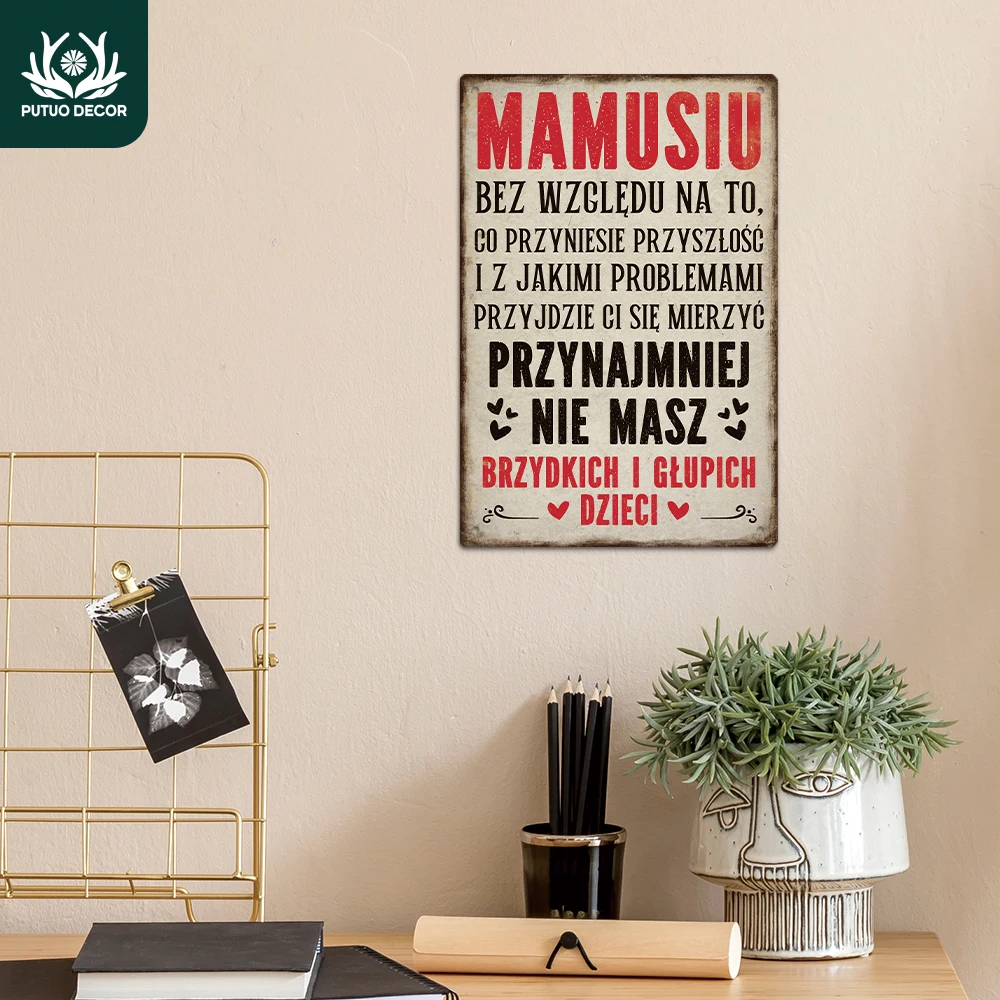 Putuo Decor 1pc Polish Vintage Metal Tin Sign, MAMUSIU BEZ WZGLĘDU NA TO, CO PRZYNIESIE PRZYSZŁOŚĆ, Wall Art Decor for Mom, Gift