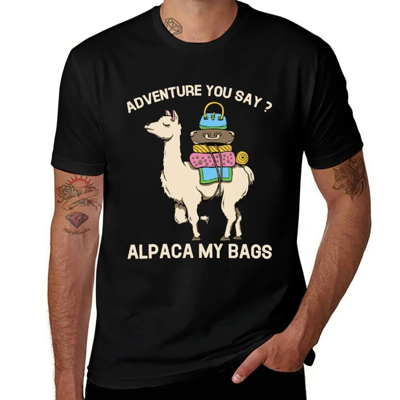 

Adventure You Say Alpaca My Bags T-Shirt summer top funny shirt cotton basketball graphic tees t shirt men