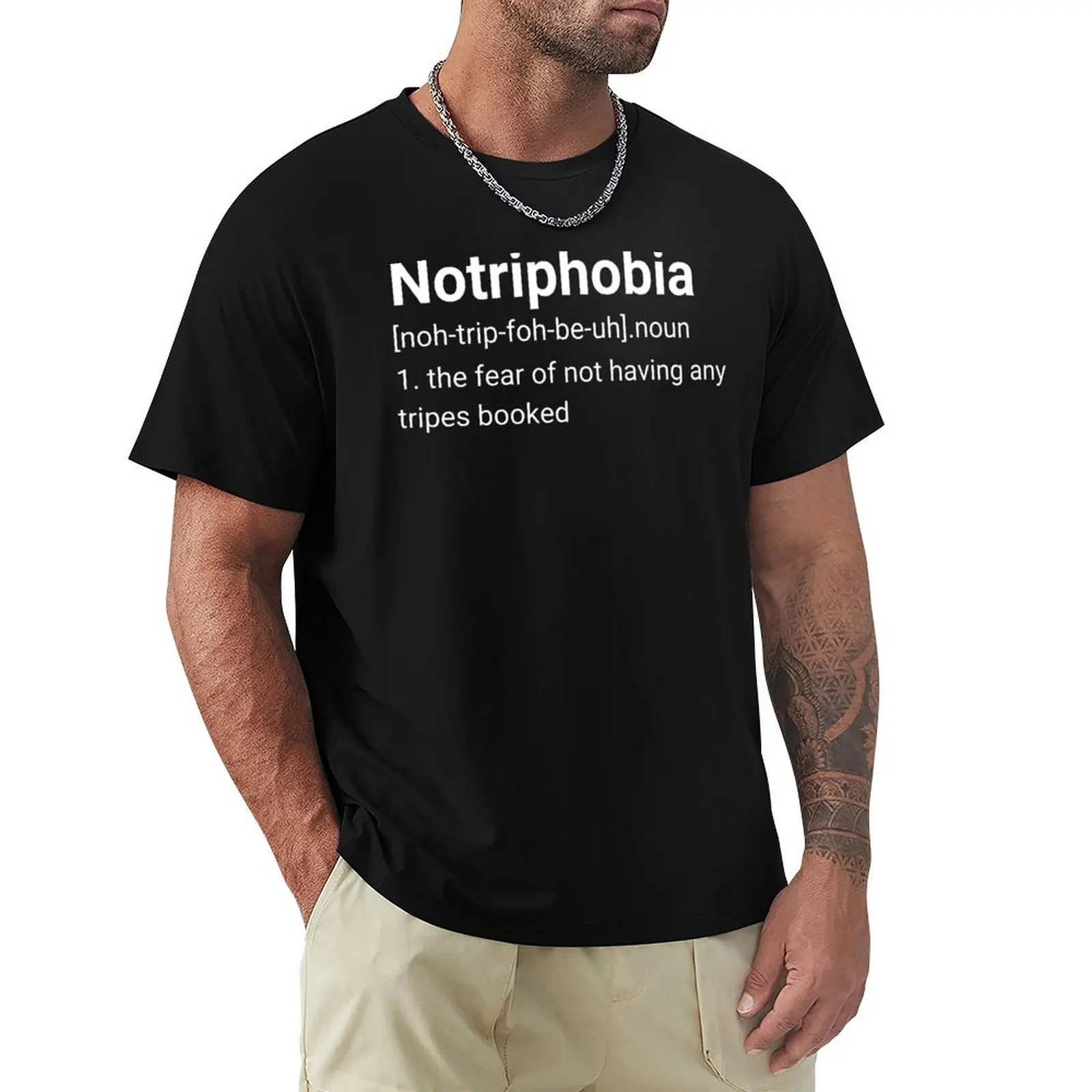 

Notriphobia Definition The Fear Of Not Having Any Trips Booked T-Shirt Holiday Casual Short Sleeve Top
