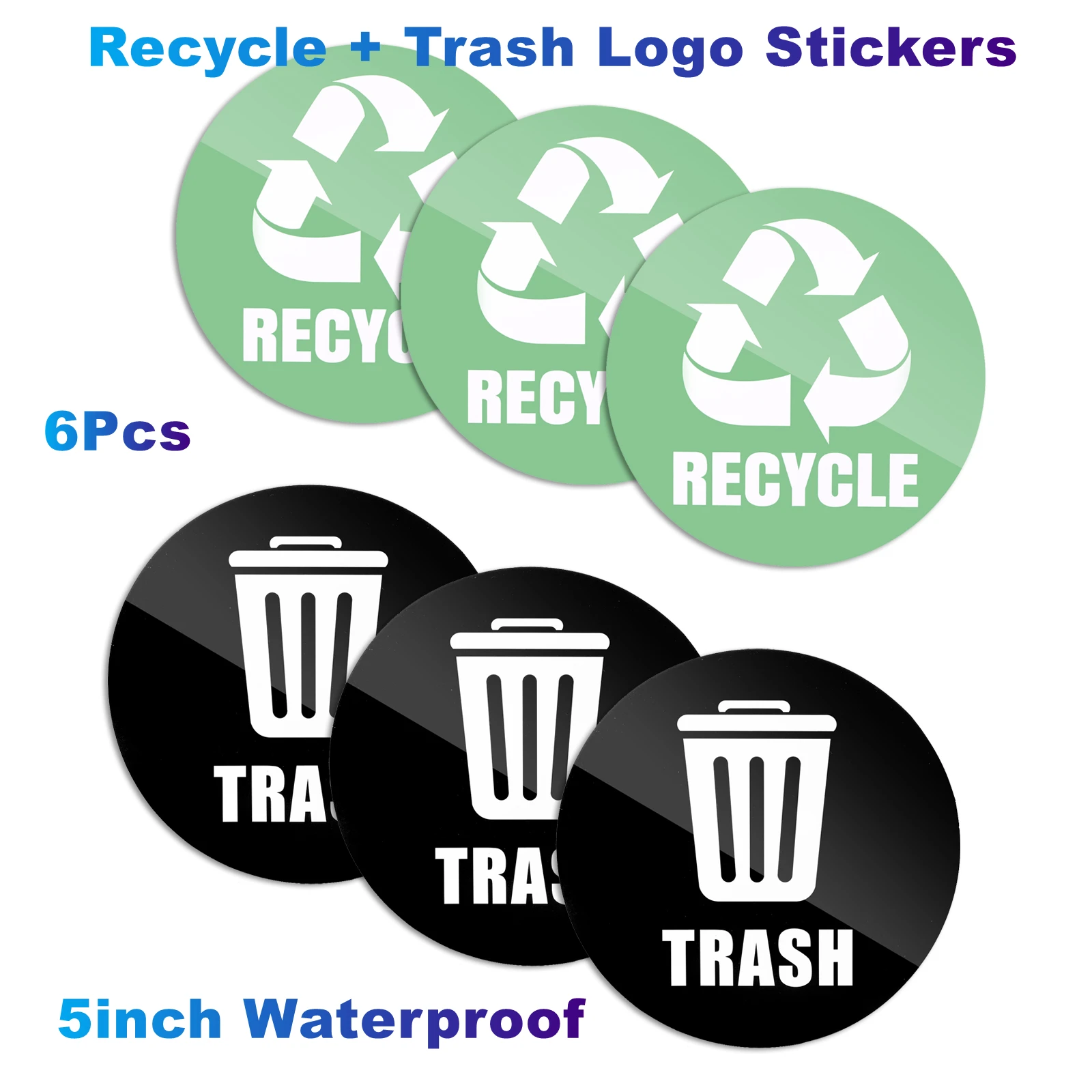 6Pcs/Lot Recycle and Trash Logo Stickers 5inch Waterproof for Metal Or Plastic Bins, Home, Office, Kitchen, Indoor And Outdoor