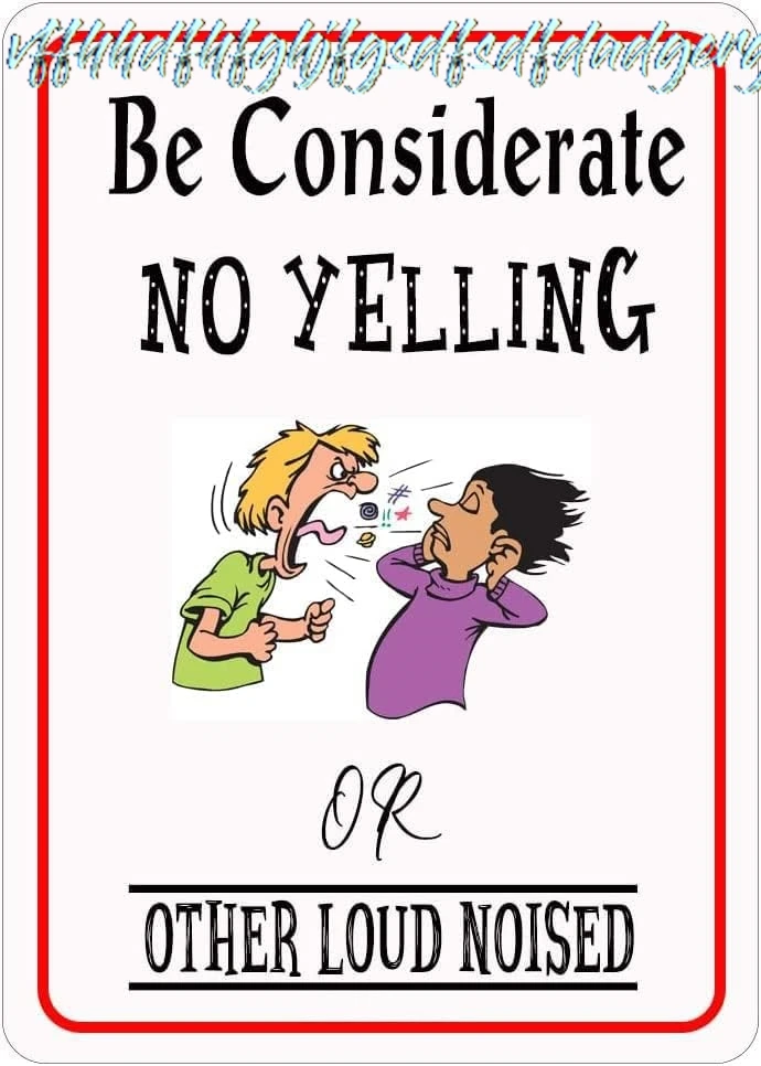 Vintage Warning Metal Tin Sign Be Considerate No Yelling Novelty Signs Funny Metal Sign Cute Sign Wall Art 8X12 Inches sign