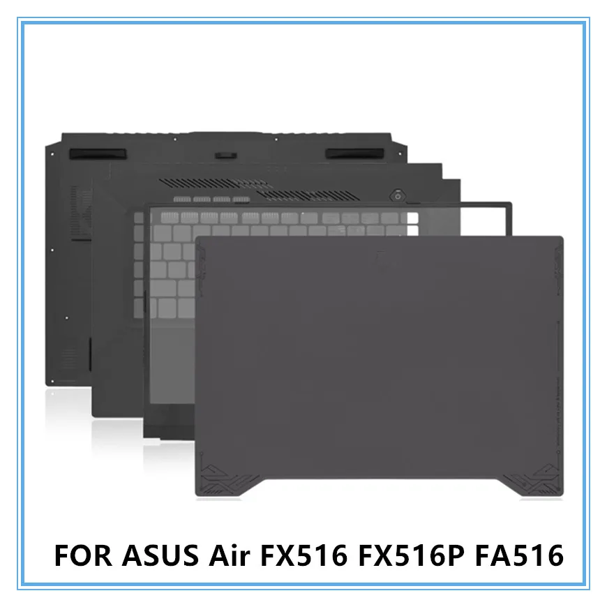 Replace Covers For ASUS Air FX516 FX516P FA516 Laptop LCD Top Lid Back Cover/Front Bezel Frame/Palmrest Upper Cover Case