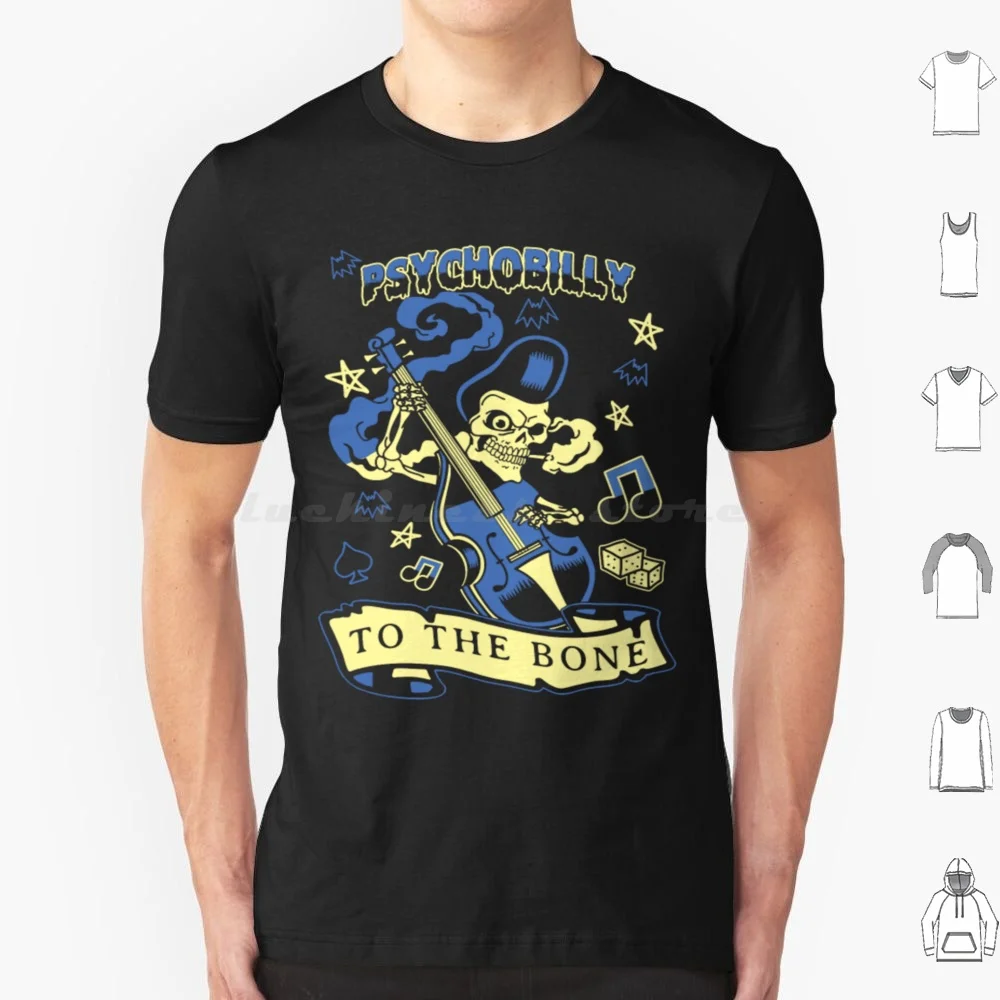 Psychobilly To The Bone T-Shirt T Shirt 6xl Cotton Cool Tee Psychobilly Psychobilly Love Psychobilly Psychobilly Funny