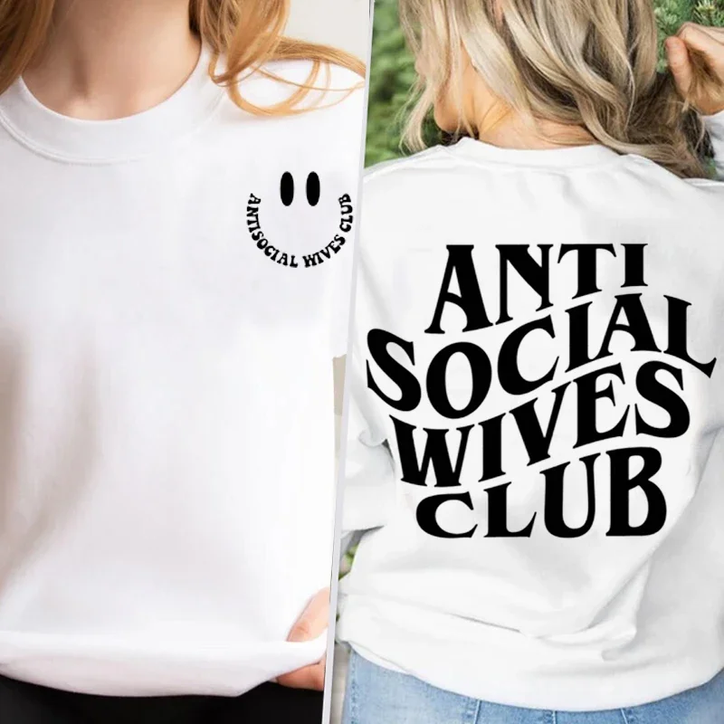 Anti Social Wives Club Sweatshirt Woman Hoodie Funny Graphic Print Antisocial Wives Sweatshirts Smile Face Female Clothing Sweat