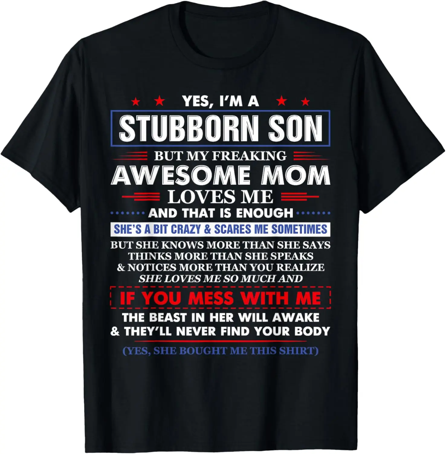 I'm A Stubborn Son But My Awesome Mom Hilarious Funny Son T-Shirt