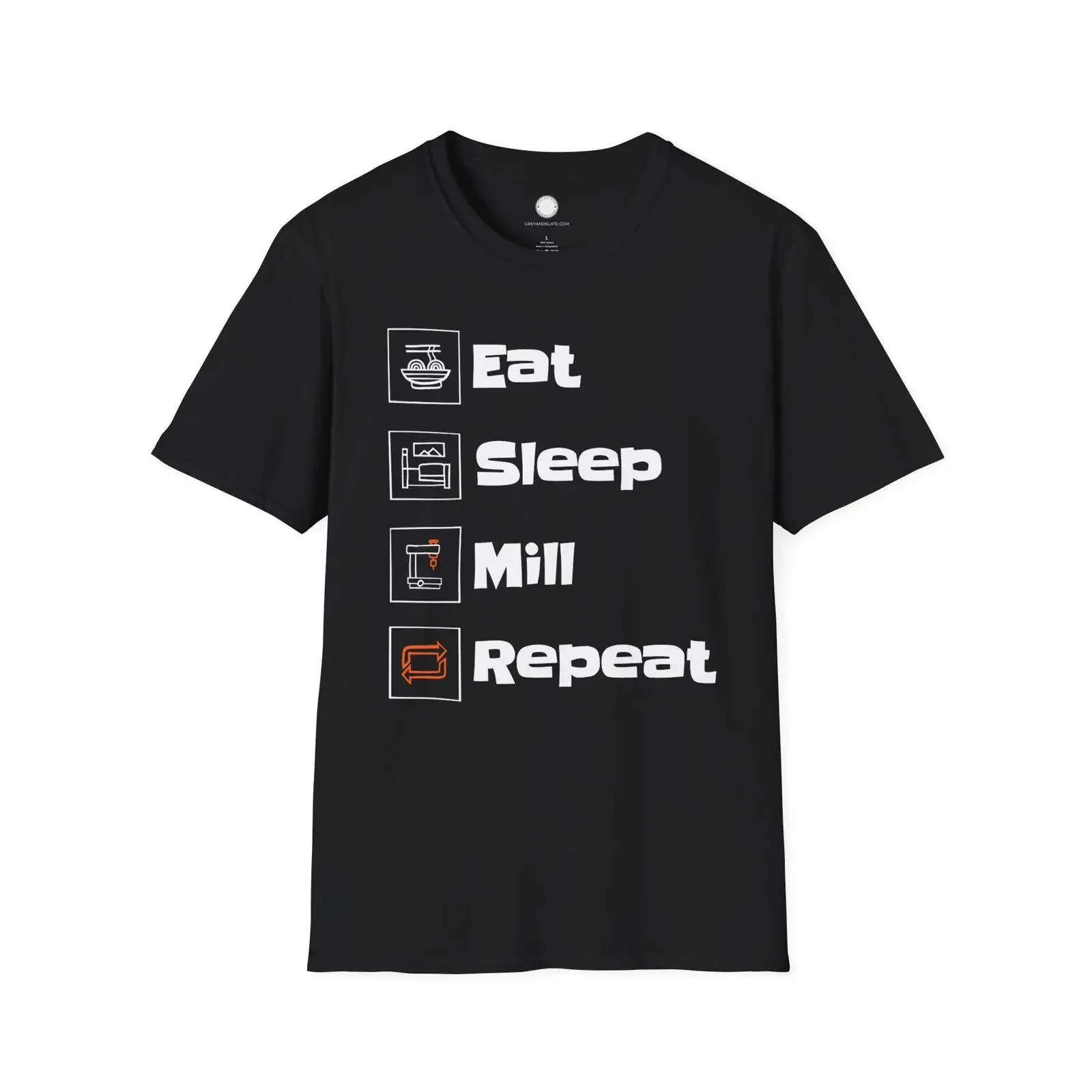 Eat Sleep Mill Repeat T Shirt CNC Machining Maker Lifestyle Metalworking Fabrication Workshop Geek Machinist vintage Washed