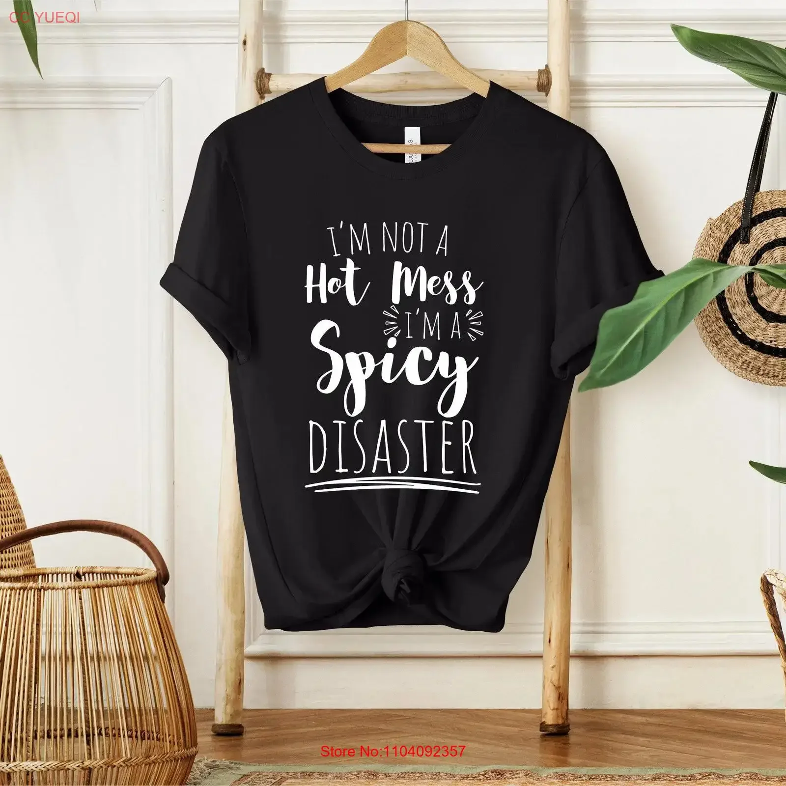 I am Not A Hot Mess Spicy Disaster T Shirt Funny Sarcastic Trendy For Girl Friend Quote vintage Washed Soft Casual Unisex