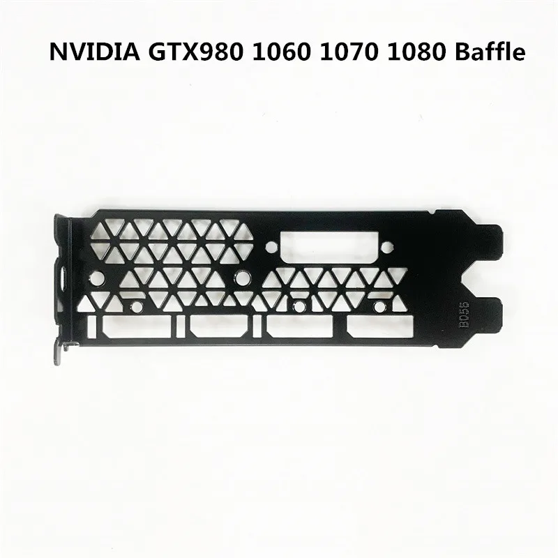 Baffle for Video Card GTX 980 1060 1070 1080 GTX980 Public Graphics Card Bracket Full Height Baffle Without Screw