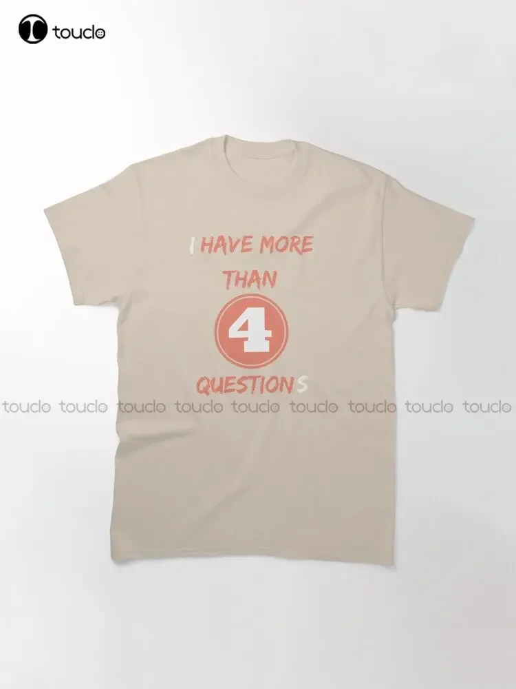 I Have More Than Four Questions Funny Passover Seder Trending T-Shirt Cat Shirt Digital Printing Tee Shirts Custom Gift Xs-5Xl