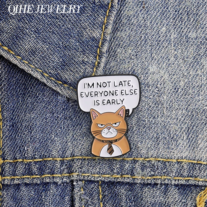 I'm Not Late Everyone Else Is Early Enamel Pin Funny Humor Office Work Cat In Tie Alloy Brooch Bag Hat Lapel Badge Jewelry Gifts