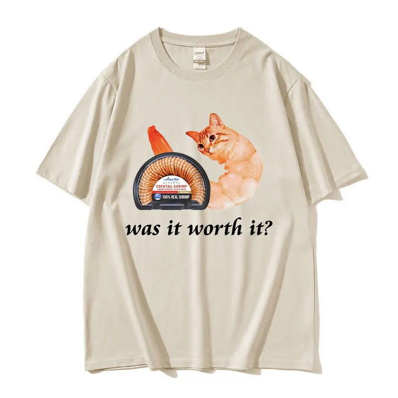 Was It Worth It Shrimp Cat Funny Meme T Shirts Men Women Harajuku High Quality Fashion T-shirt Tops 100% Cotton Oversized Tshirt images - 6