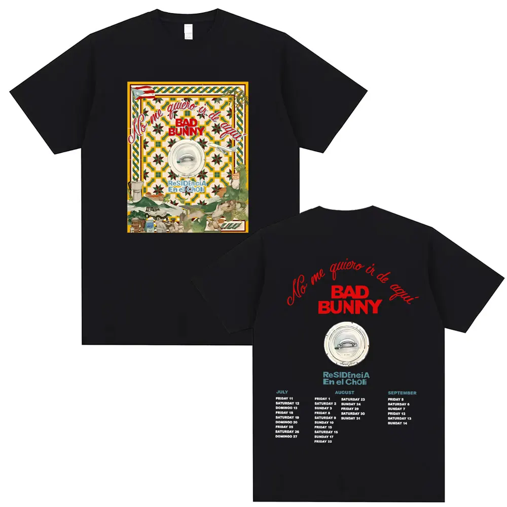 

Rapper Bad Bunny No Me Quiero Ir De Aquí Residency Tour 2025 T-shirts Men Women's Hip Hop Fashion Pop Music T Shirts Streetwear