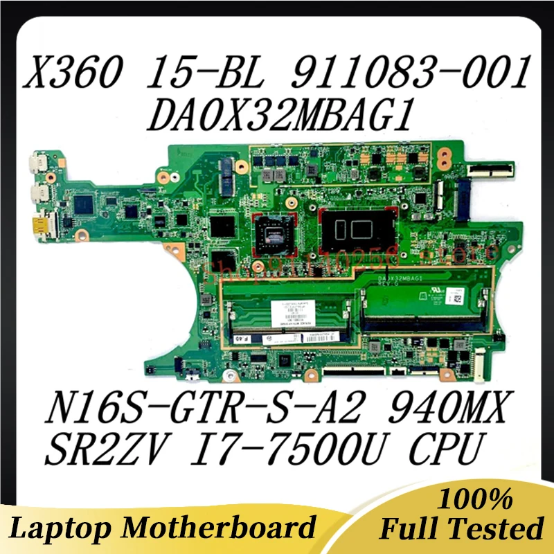 

Mainboard 911083-601 911083-501 911083-001 For HP 15-BL DA0X32MBAG1 With SR2ZV i7-7500U CPU N16S-GTR-S-A2 940MX 100% Tested Good