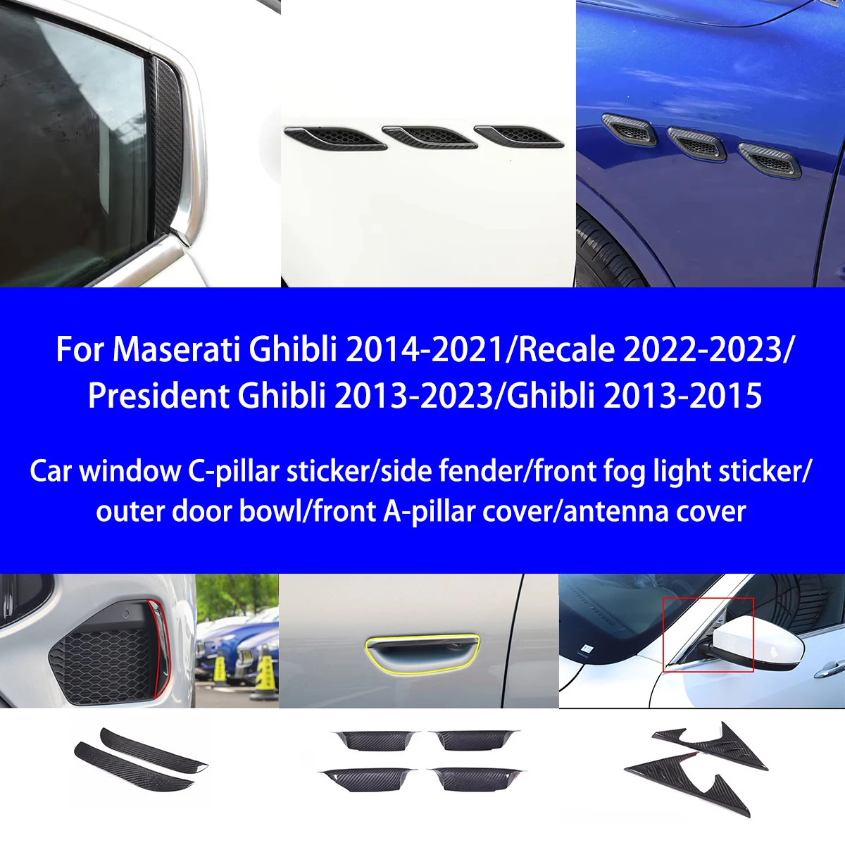 

Suitable for Maserati Ghibli/President/Recale Dry Carbon Fiber C-pillar/fender/fog Lights/exterior Door Bowl/front A-pillar Trim