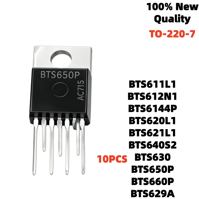 Original Stock Item 10PCS BTS611L1 BTS620L1 BTS630 BTS621L1 BTS612N1 BTS640S2 BTS6144P BTS629A BTS660P BTS650P TO-220-7 Product