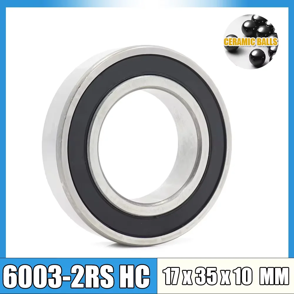 1PC 6000 6001 6002 6003 6004 6005 6006 6007 6008 Hybrid Si3N4 Ceramic Ball Bearings Industry Motor Spindle 6006RS 6007RS HC 2RS