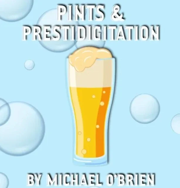 

Pints and Prestidigitation by Michael O Brien - Magic tricks (Instant Download)