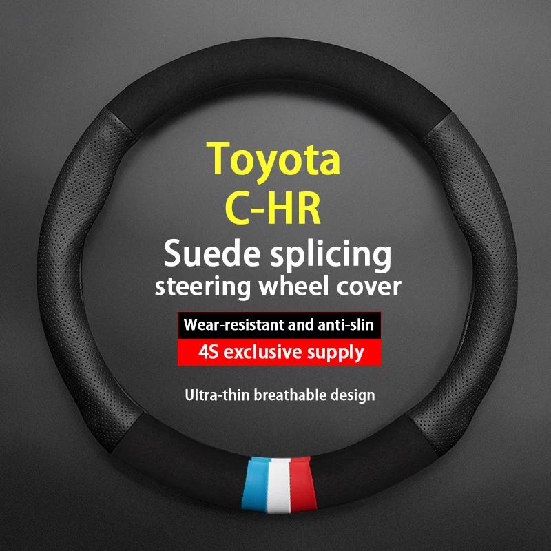 For Toyota C-HR 38CM Steering Wheel Cover Leather Suede Splicing CHR 2.0L 2017 2018 2019 2020 E-CVT 2021 2022 2023 2024