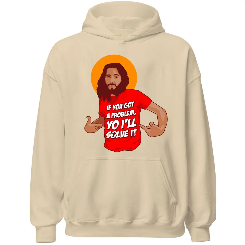 IF YOU GOT A PROBLEm, YO I'LL SOLVE IT Jesus Hoodie Men Holiday Party Pullover Autumn Casual Funny Hoodies Oversized Tops Lady