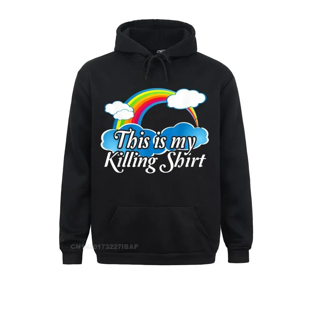 

This is My Killing Shirt Rainbow Funny Gift Funny Shirt Faddish Gift Sweatshirts Men's Hoodies Thanksgiving Day Camisa Clothes