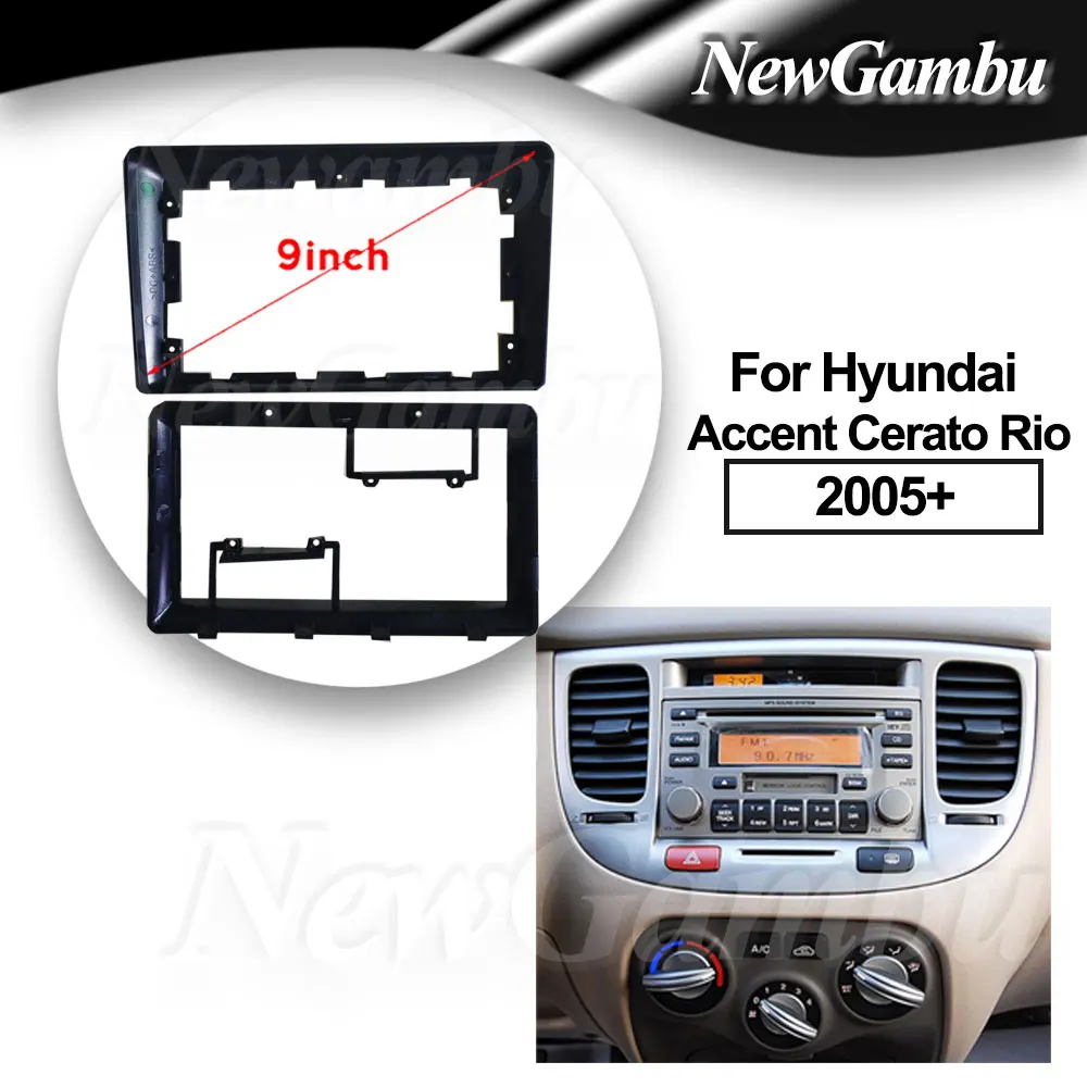 9 pulgadas para KIA Accent Cerato Rio 2005 + marco de Fascia sin Cable Kits de molduras de tablero reproductor de Radio de Panel Facia