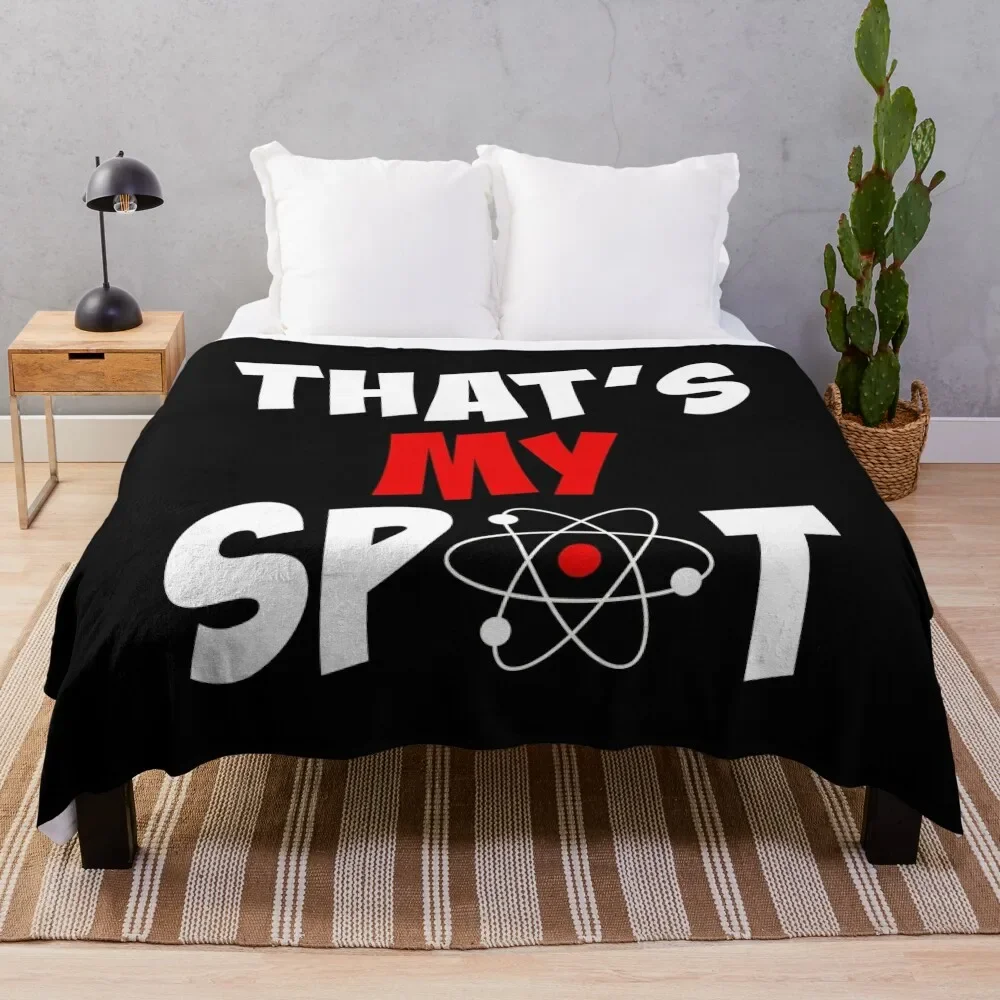 Funny That's My Spot Big Bang Humor Unisex Tee, Cool Theory Universe Christmas Gift Throw Blanket Furry Blankets