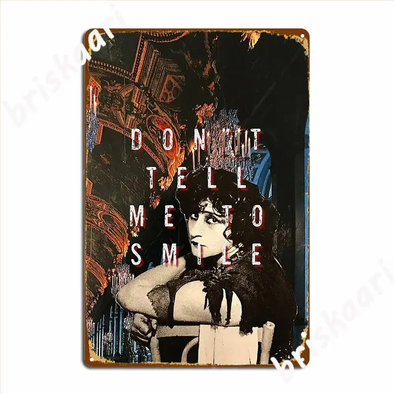 Don T Tell Me To Smile Metal Sign Decoration Cinema Kitchen Poster Party Tin Sign Poster