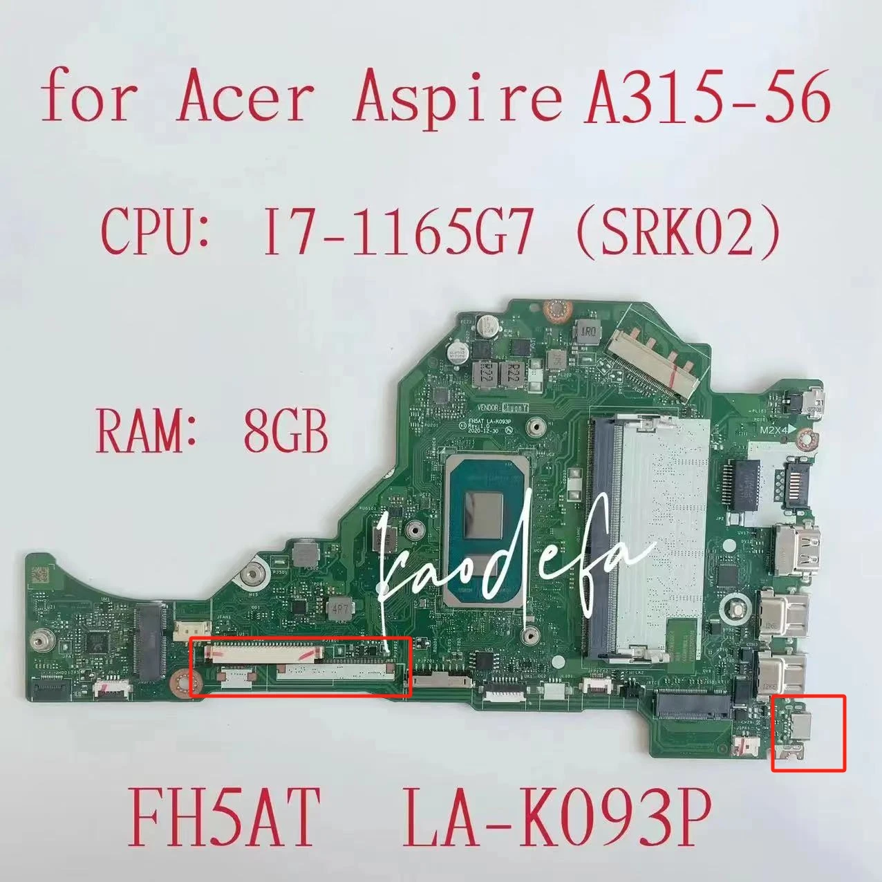 FH5AT LA-K093P Mainboard for Acer Aspire A315-56 A515-56 Laptop Motherboard CPU: I7-1165G7 SRK02 RAM:8GB NBA1711006 100% Test OK