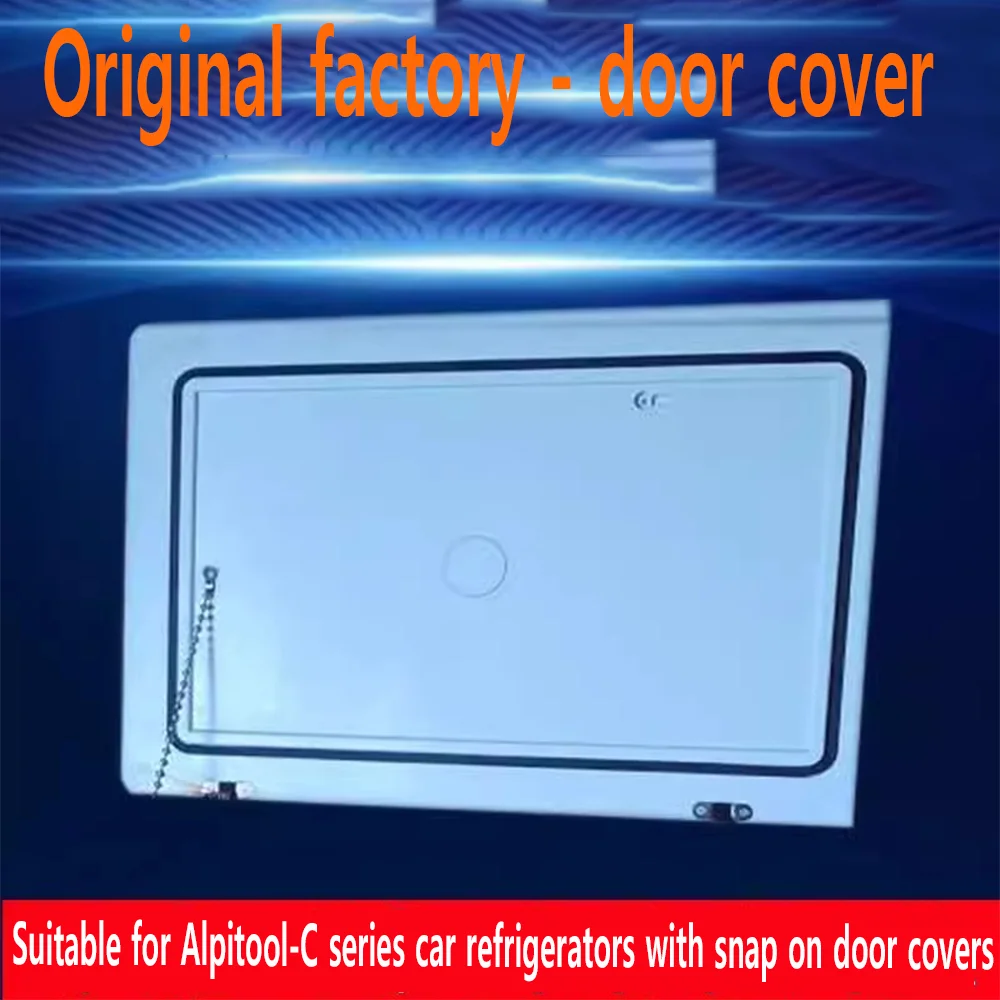 Suitable for Alpicool car refrigerator original door cover C20 C15 C25c30 C40 C50 C75 upper cover magnetic suction spare parts