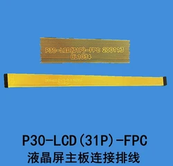 Motherboard Connection Flex Cable P30-LCD(31P)-FPC 200113 BL1034 LCD Mainboard Connector