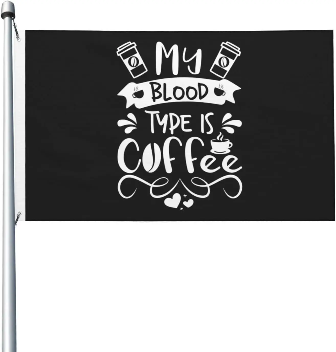 Flagicts 100% Polyester My Blood Type Is Coffee Flags