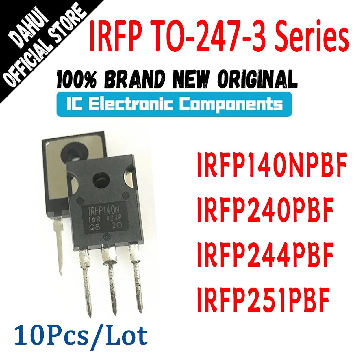 

10Pcs IRFP140NPBF IRFP240PBF IRFP244PBF IRFP251PBF IRFP140N IRFP240 IRFP244 IRFP251 IRFP IC Chip TO-247-3 MOSFET N-CH 100V 33A