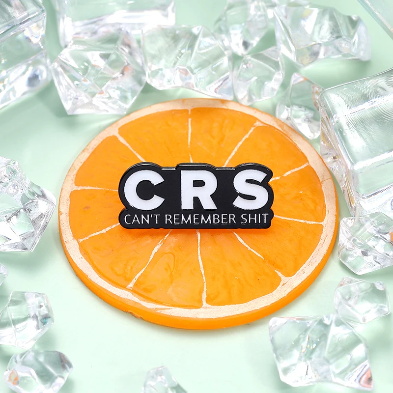 CRS لا تذكر القرف المينا دبابيس CSI لا يمكن أن تقف الأغبياء الساخرة يقتبس دبابيس مجوهرات شارة التلبيب هدية مضحكة للأصدقاء