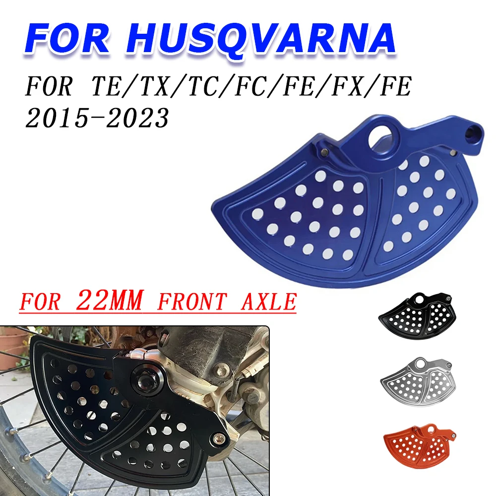 22MM Axle Front Brake Disc Guard Protector Protector For Husqvarna TE TX TC FC FE FX FE 125 250 350 400 450 501 2022 Accessories